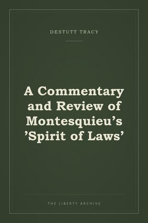 Cover of A Commentary and Review of Montesquieu’s ’Spirit of Laws’