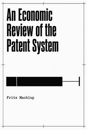 Cover of An Economic Review of the Patent System