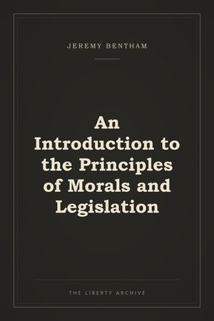 Cover of An Introduction to the Principles of Morals and Legislation