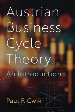 Cover of Austrian Business Cycle Theory: An Introduction