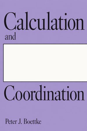 Cover of Calculation and Coordination: Essays on Socialism and Transitional Political Economy
