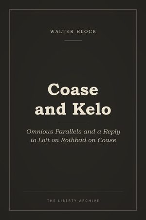 Cover of "Coase and Kelo: Omnious Parallels and a Reply to Lott on Rothbad on Coase"