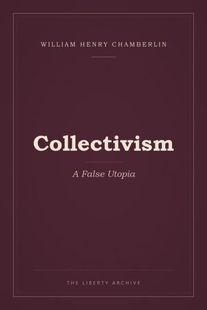 Cover of Collectivism: A False Utopia