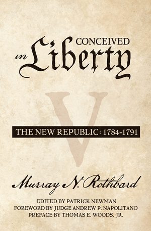 Cover of Conceived in Liberty, Volume 5: The New Republic: 1784–1791