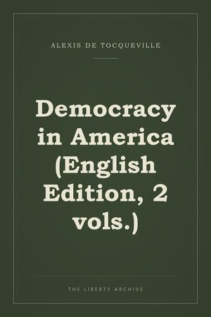 Cover of Democracy in America (English Edition, 2 vols.)