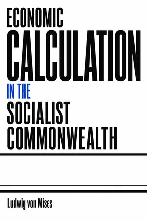 Cover of Economic Calculation in the Socialist Commonwealth