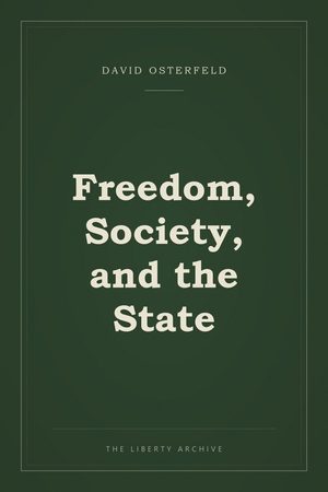 Cover of Freedom, Society, and the State