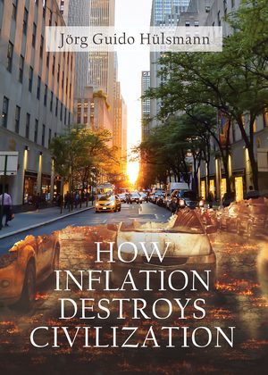 Cover of How Inflation Destroys Civilization