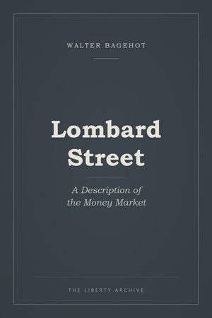 Cover of Lombard Street: A Description of the Money Market