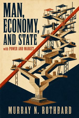 Cover of Man, Economy, and State, with Power and Market