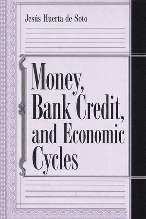 Cover of Money, Bank Credit, and Economic Cycles
