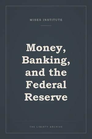Cover of Money, Banking, and the Federal Reserve