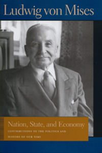 Cover of Nation, State, and Economy: Contributions to the Politics and History of Our Time (Liberty Fund edition)