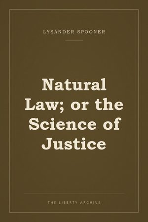 Cover of Natural Law; or the Science of Justice