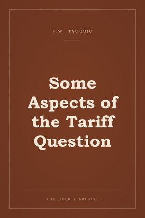 Cover of Some Aspects of the Tariff Question
