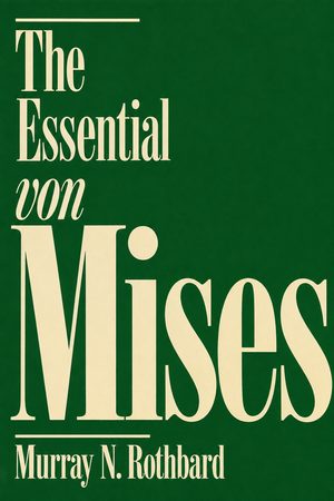 Cover of The Essential von Mises