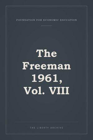 Cover of The Freeman 1961, Vol. VIII