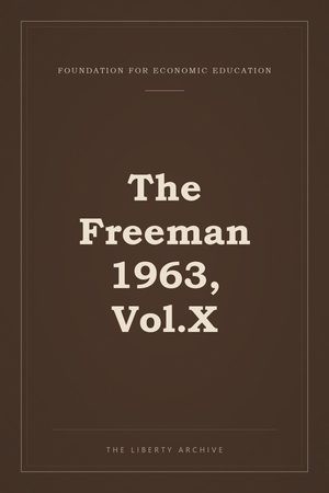 Cover of The Freeman 1963, Vol.X