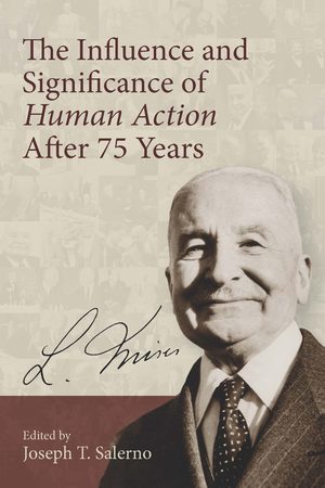 Cover of The Influence and Significance of Human Action After 75 Years