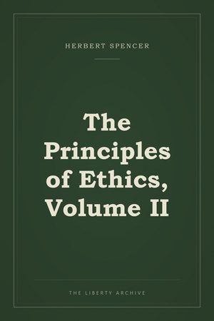Cover of The Principles of Ethics, Volume II