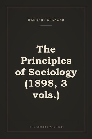 Cover of The Principles of Sociology (1898, 3 vols.)