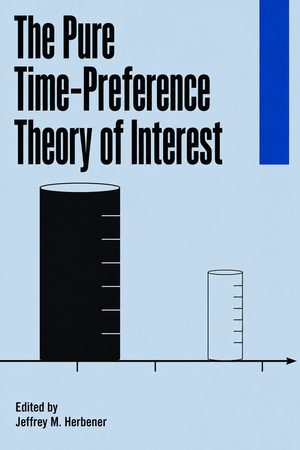 Cover of The Pure Time-Preference Theory of Interest