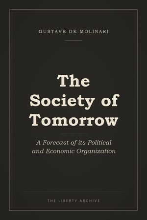 Cover of The Society of Tomorrow: A Forecast of its Political and Economic Organization