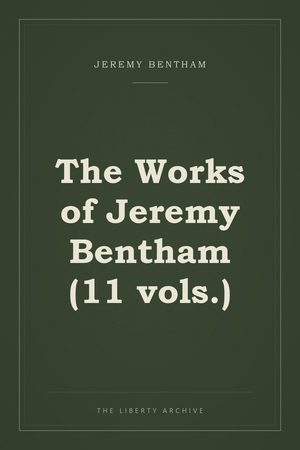Cover of The Works of Jeremy Bentham (11 vols.)