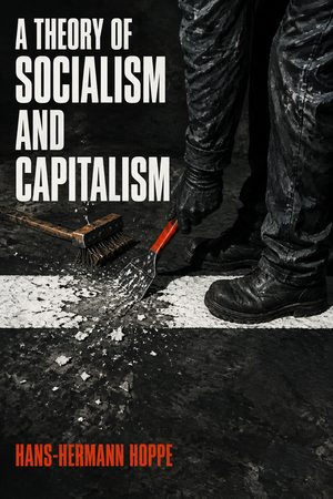 Cover of A Theory of Socialism and Capitalism