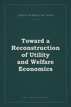 Cover of Toward a Reconstruction of Utility and Welfare Economics
