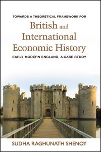 Cover of Towards a Theoretical Framework for British and International Economic History: Early Modern England
